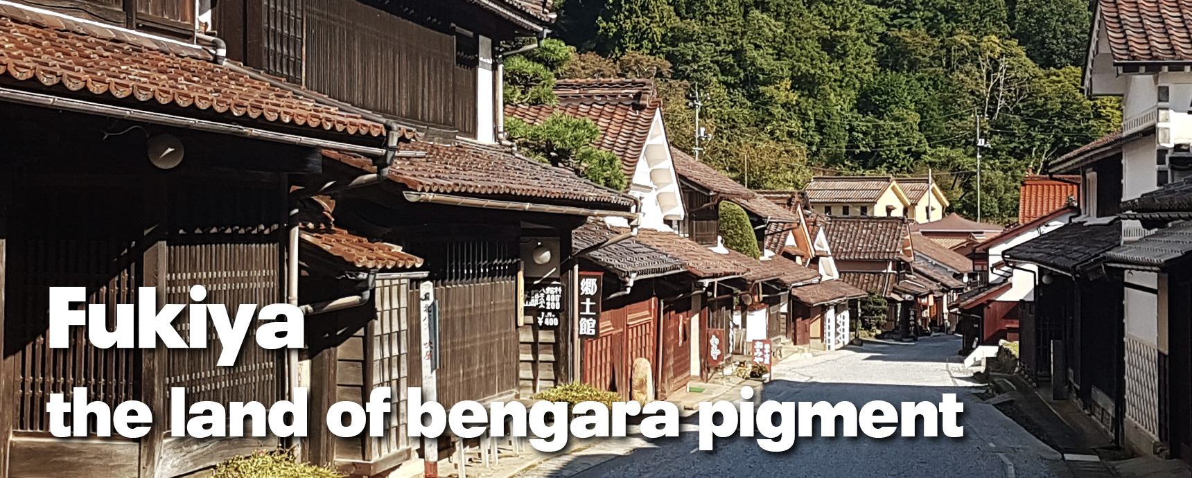 Fukiya - The land of Bengara Pigment